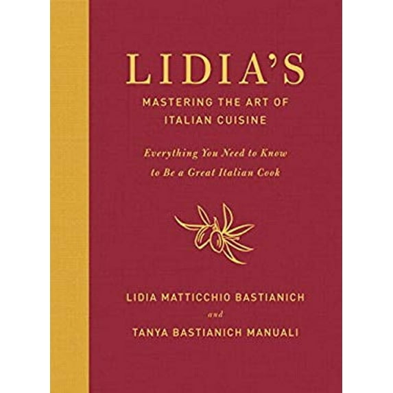 Pre-Owned Lidia's Mastering the Art of Italian Cuisine: Everything You Need to Know to be a Great Italian Cook (Hardcover) 0449016226 9780449016220