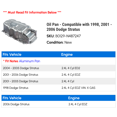 thumbnail image 2 of Pan - Compatible with 1998, 2001 - 2006 Dodge Stratus 2002 2003 2004 2005, 2 of 2