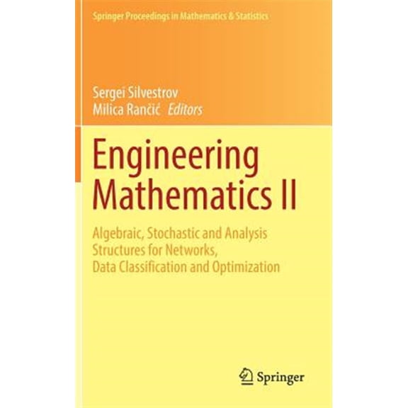 Pre-Owned Springer Proceedings in Mathematics & Statistics: Engineering Mathematics II: Algebraic, Stochastic and Analysis Structures for Networks, Data Classification and Optimization (Hardcover)
