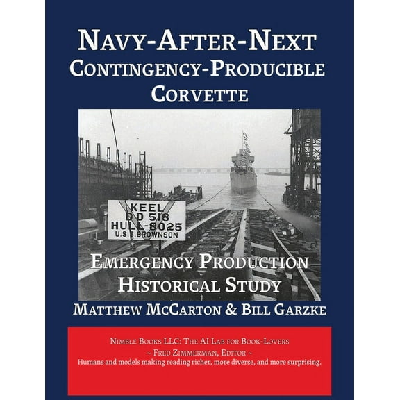 AI Lab for Book-Lovers: Navy-After-Next Contingency Producible Corvette (Paperback)