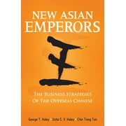 New Asian Emperors: The Business Strategies of the Overseas Chinese [Paperback - Used]