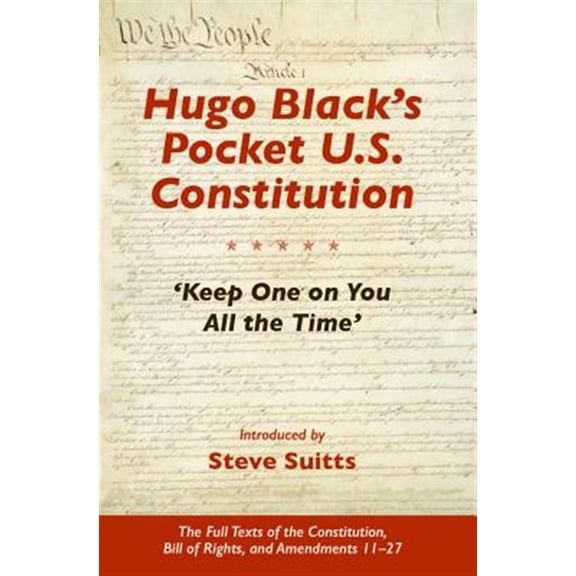 Pre-Owned Hugo Black's Pocket U.S. Constitution: 'Keep One on You All the Time' Paperback