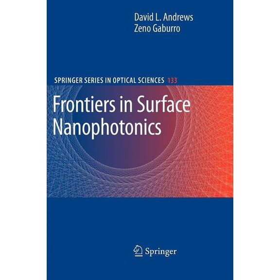 Springer Optical Sciences Frontiers in Surface Nanophotonics: Principles and Applications, Book 133, (Paperback)
