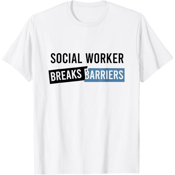 Social Work Breaks Barriers Funny Social Worker T-Shirt mens t shirt,white,women,funny,misfits,men,journey