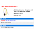 thumbnail image 2 of ABS Relay Connector - Compatible with 1994 - 1998 Jeep Grand Cherokee 1995 1996 1997, 2 of 2