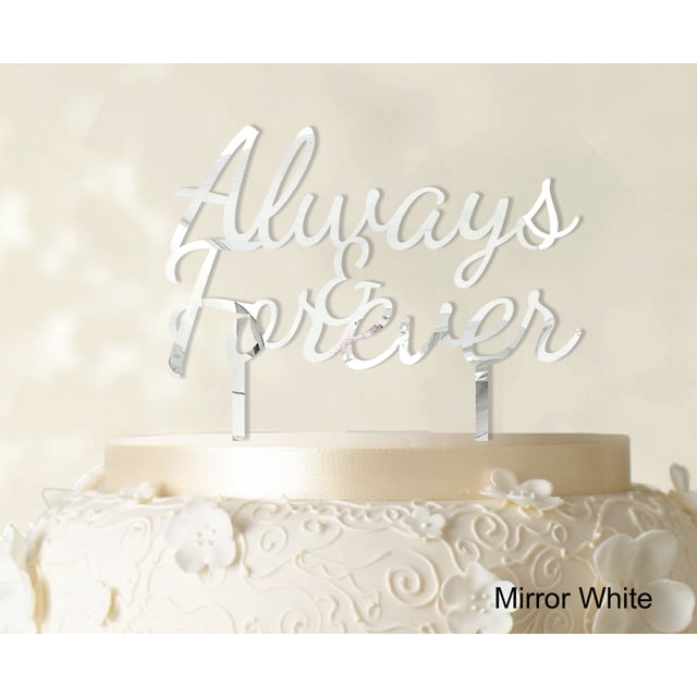 Always & Forever Custom Wedding Cake Topper Personalized Mirror Cake Topper Color Option Available 6-7 Inches Wide