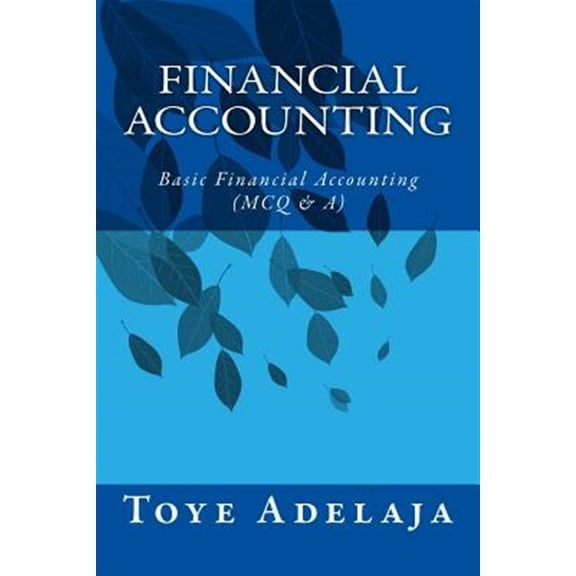 Pre-Owned Financial Accounting: Basic Financial Accounting (MCQ & A) (Paperback)