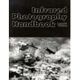 thumbnail image 1 of Pre-Owned Infrared Photography Handbook (Paperback) 0936262389 9780936262383, 1 of 1