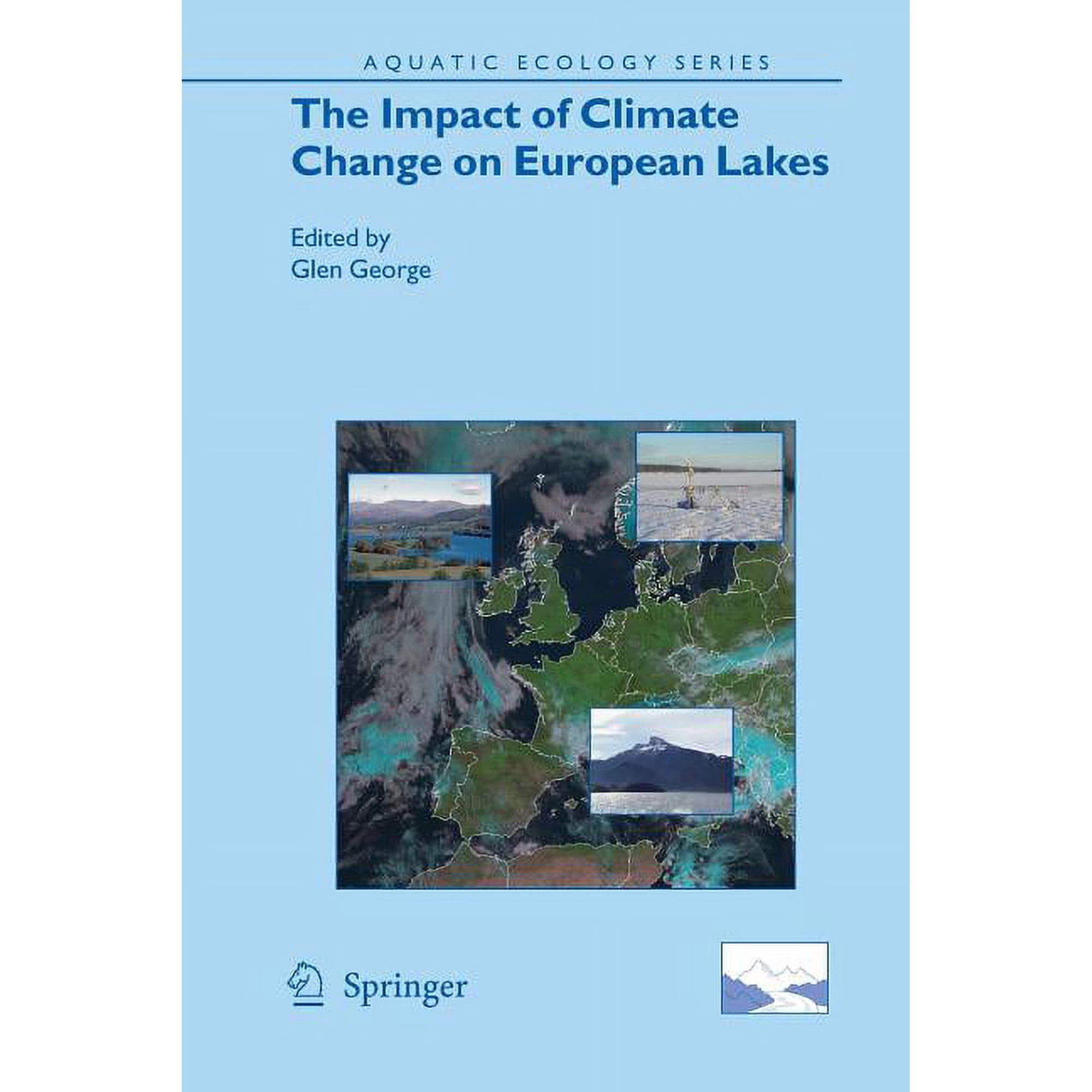 Aquatic Ecology The Impact of Climate Change on European Lakes Book 4 (Paperback)