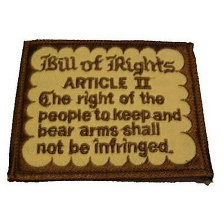 Second Amendment Right To Keep And Bear Arms - BILL OF RIGHTS ARTICLE II 2 PATCH RIGHT TO BEAR ARMS SECOND 2ND AMENDMENT GUN