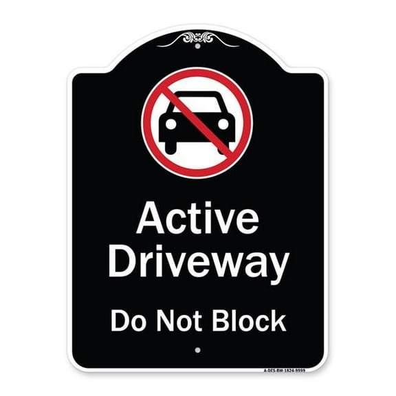 SignMission A-DES-BW-1824-9999 18 x 24 in. Designer Series Sign - Active Driveway Do Not Block with Graphic, Black & White