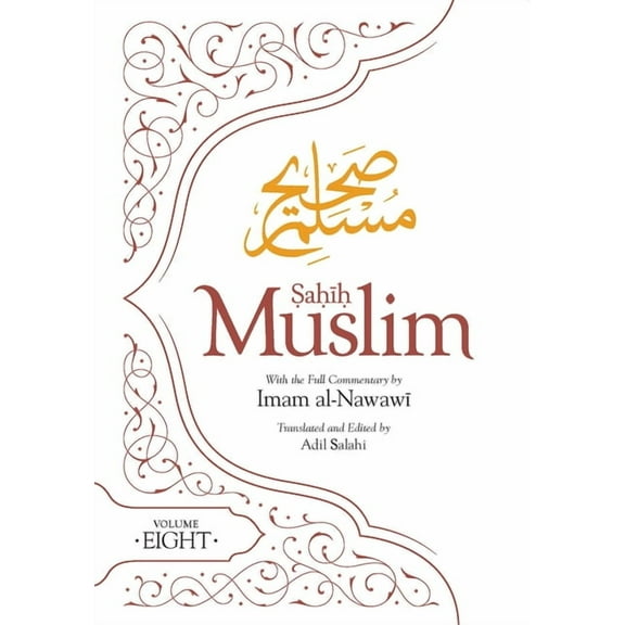 Al-Minhaj Bi Sharh Sahih Muslim: Sahih Muslim (Volume 8) (Paperback)