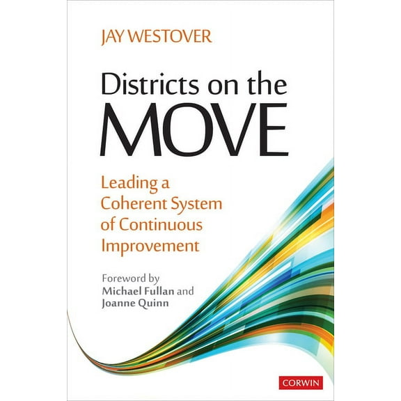 Districts on the Move: Leading a Coherent System of Continuous Improvement (Paperback)