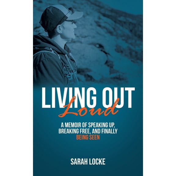 Living Out Loud: A Memoir of Speaking Up, Breaking Free, and Finally Being Seen, (Paperback)