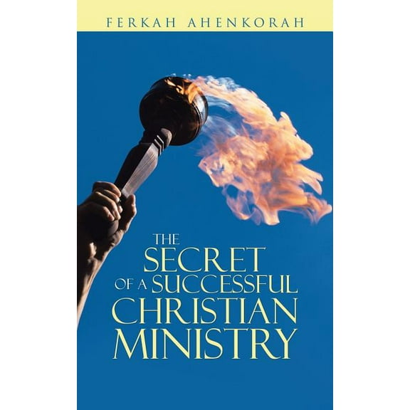 The Secret of a Successful Christian Ministry