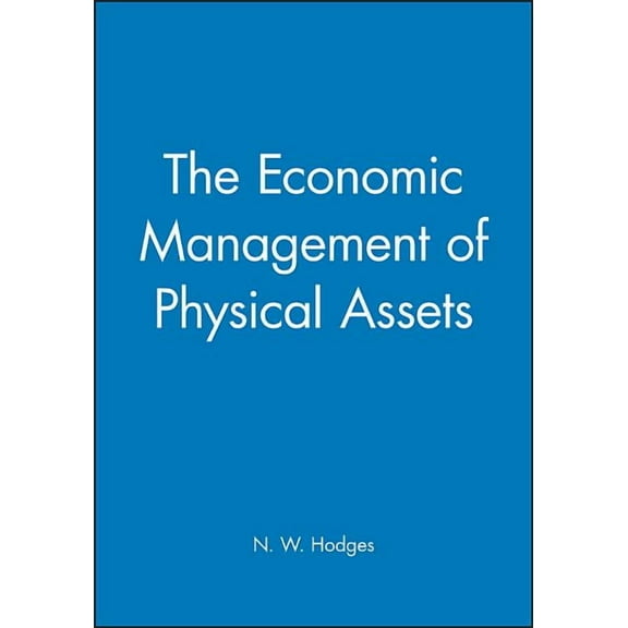 Economic Management of Physical Assets, (Hardcover)