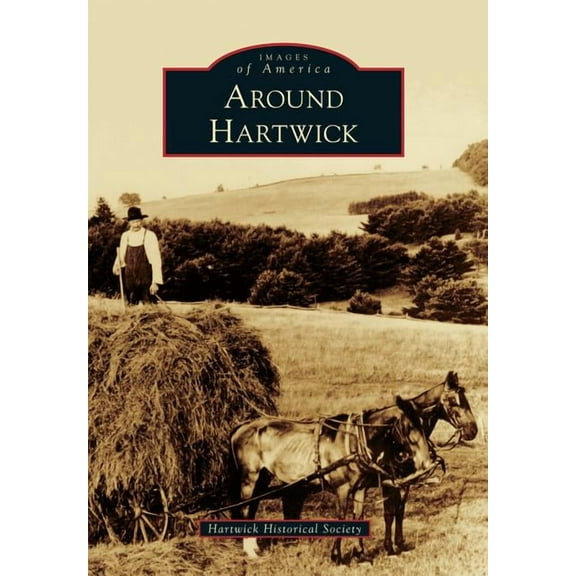 Images of America: Around Hartwick (Paperback)