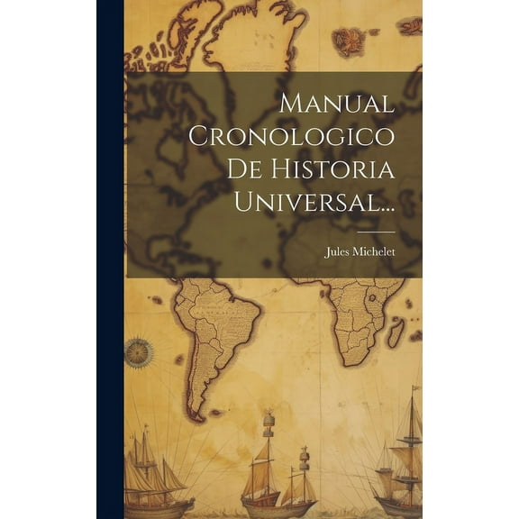 Manual Cronologico De Historia Universal... (Hardcover)