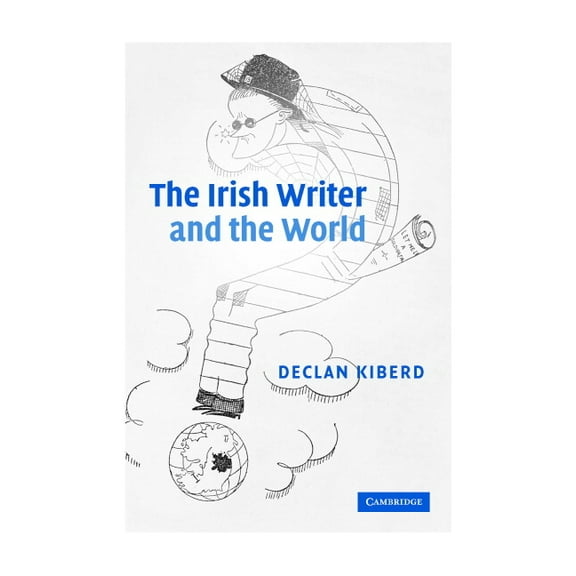 The Irish Writer and the World, (Hardcover)
