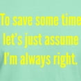 thumbnail image 3 of CafePress - I'm Always Right Dark T Shirt - Men's Classic Graphic Cotton T-Shirt, 3 of 4
