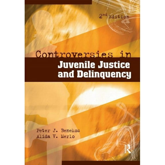 Controversies in Juvenile Justice and Delinquency, (Paperback)