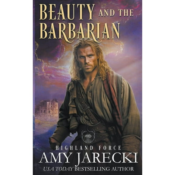 Highland Force Beauty and the Barbarian, Book 3, (Paperback)