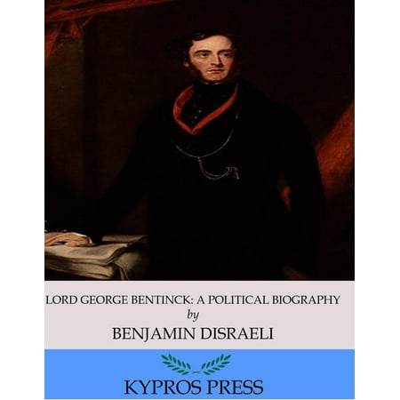 Lord George Bentinck: A Political Biography -