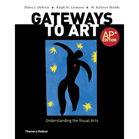 Gateways to Art: Understanding the Visual Arts