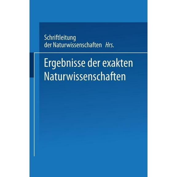 Springer Tracts in Modern Physics Ergebnisse Der Exakten Naturwissenschaften: ZwÃ¶lfter Band, Book 12, (Paperback)