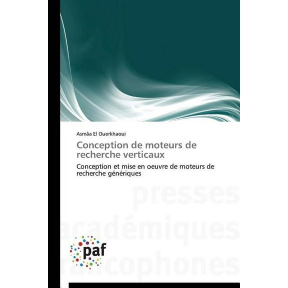 Omn.Pres.Franc.: Conception de Moteurs de Recherche Verticaux (Paperback)