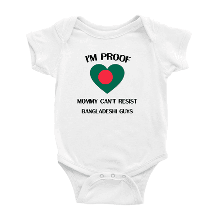 

I m Proof Mommy Can t Resist Bangladeshi Guys Cute Baby Bodysuit (White 0-3 Months)
