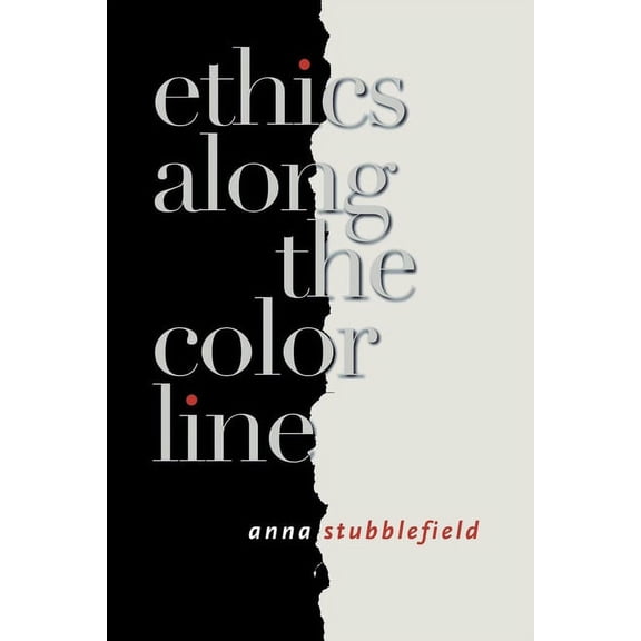 Ethics Along the Color Line, (Hardcover)