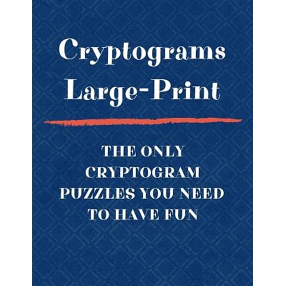 Pre-Owned Cryptograms Large Print The Only Cryptogram Puzzles You Need To Have Fun: Fun Brain Teasing Cryptoquote Puzzles for Adults