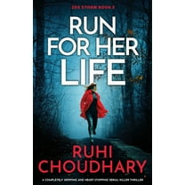 Zoe Storm Run for Her Life: A completely gripping and heart-stopping serial killer thriller, Book 2, (Paperback)