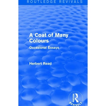 Routledge Revivals: Herbert Read and Sel A Coat of Many Colours (Routledge Revivals) (Hardcover)