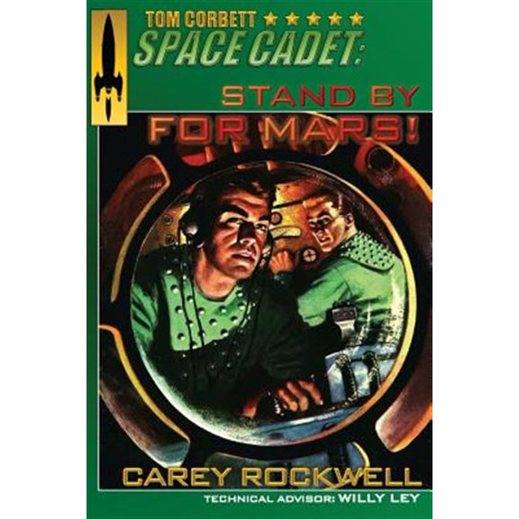Pre-Owned Tom Corbett, Space Cadet: Stand By For Mars! (Paperback) 0996693629 9780996693622