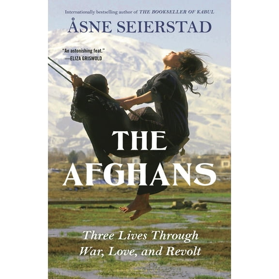 The Afghans: Three Lives Through War, Love, and Revolt, (Hardcover)