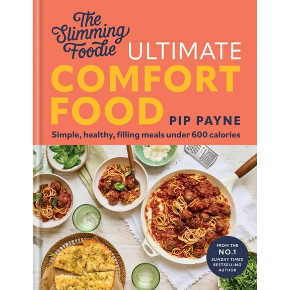 The Slimming Foodie: Comfort Food: Simple, Healthy, Filling Meals Under 600 Calories, (Hardcover)