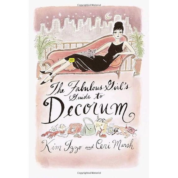 Pre-Owned The Fabulous Girl's Guide to Decorum (Paperback) 0767910109 9780767910101