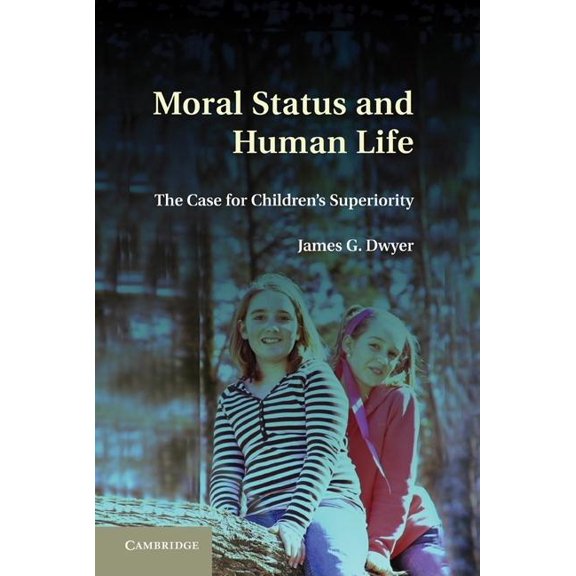 Moral Status and Human Life, (Hardcover)