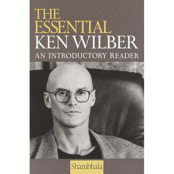 The Essential Ken Wilber, (Paperback)