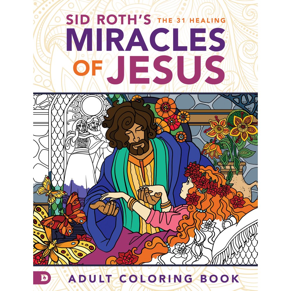 Sid Roth's the 31 Healing Miracles of Jesus : Based on The Healing