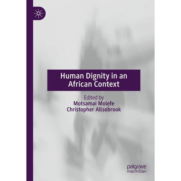 Human Dignity in an African Context, (Hardcover)
