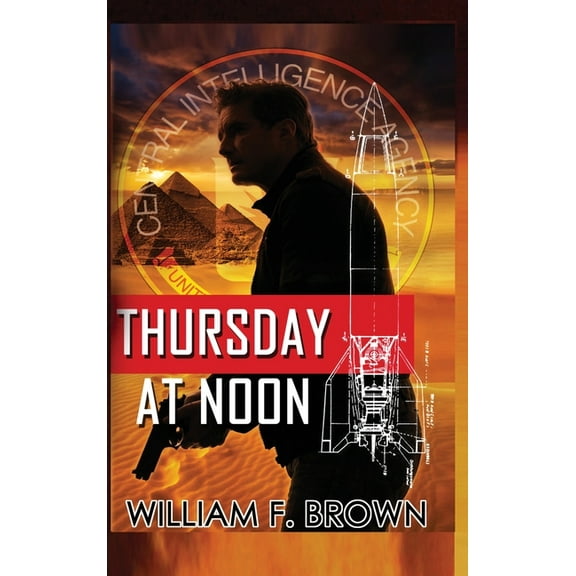 Amongst My Enemies Thursday at Noon: A Middle East Spy Thriller, Book 3, (Hardcover)
