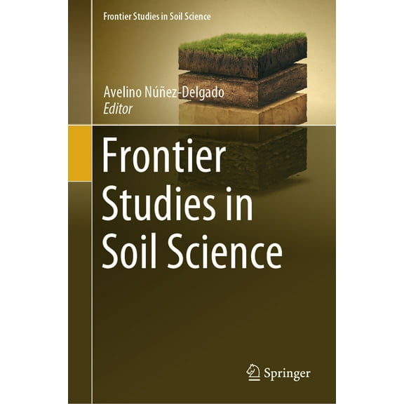 Frontier Studies in Soil Science Frontier Studies in Soil Science, (Hardcover)