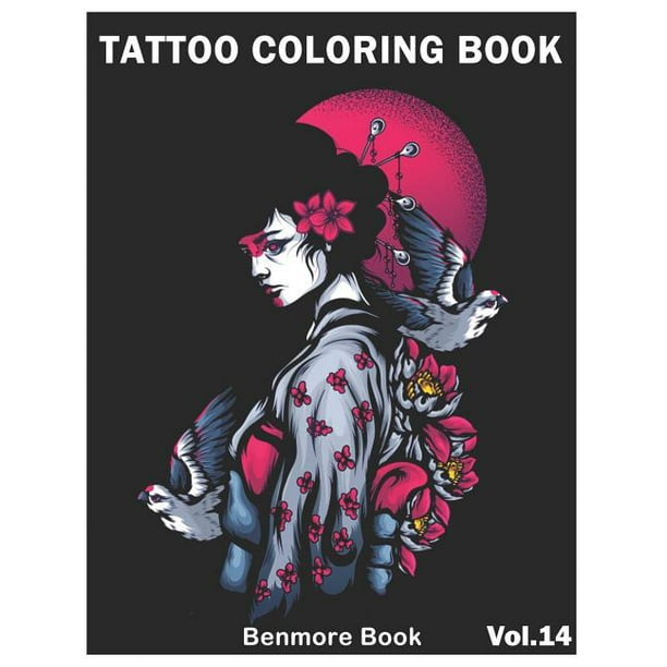 Download Tattoo Coloring Book Tattoo Coloring Book An Adult Coloring Book With Awesome And Relaxing Tattoo Designs For Men And Women Coloring Pages Volume 14 Series 14 Paperback Walmart Com Walmart Com