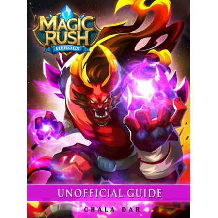 Magic Rush Heroes Game Guide Unofficial - eBook (Kingdom Rush Origins Best Hero)