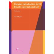 Concise Introduction to Eu Private International Law: Third Edition