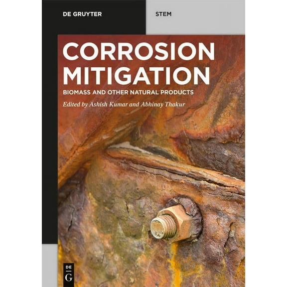 de Gruyter Stem Corrosion Mitigation: Biomass and Other Natural Products, (Paperback)
