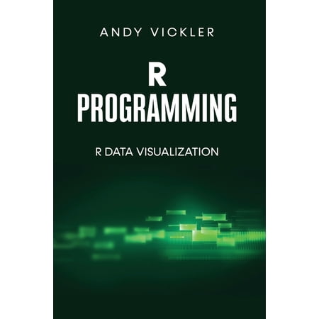 R Programming R Programming: R Data Visualization Book 3 (Paperback)